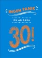  Ingen fara. 30 