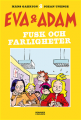  Fusk och farligheter 