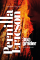  300 grader 