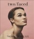 Two faced 