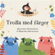  Trolla med frger 